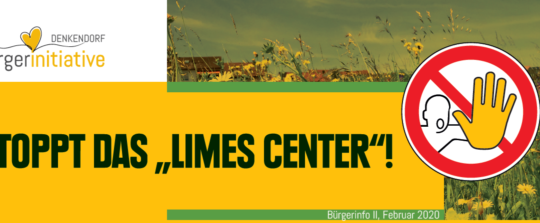 13.02. | Bürgerinfo II: Stoppt das „Limes Center“!