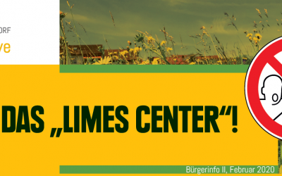 13.02. | Bürgerinfo II: Stoppt das „Limes Center“!